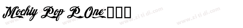 Mochiy Pop P One字体转换